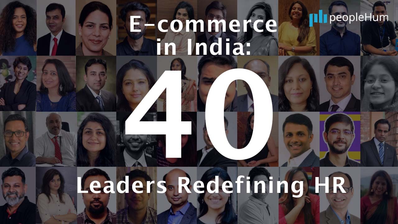 E-commerce in India: 40 Leaders Redefining HR
