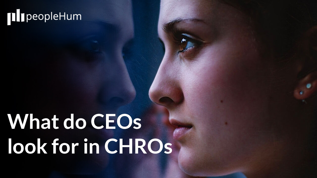What do CEOs look for in CHROs?