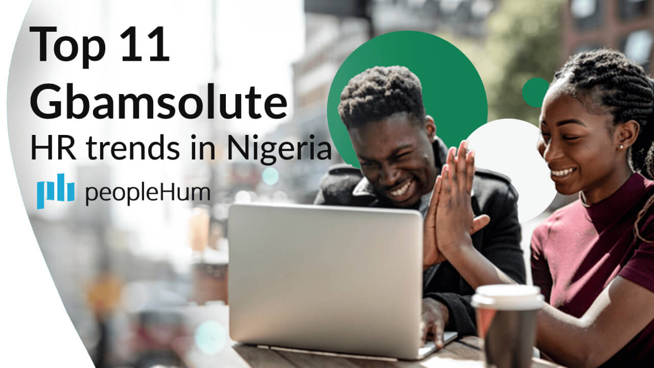 Top 11 Gbamsolute HR trends in Nigeria