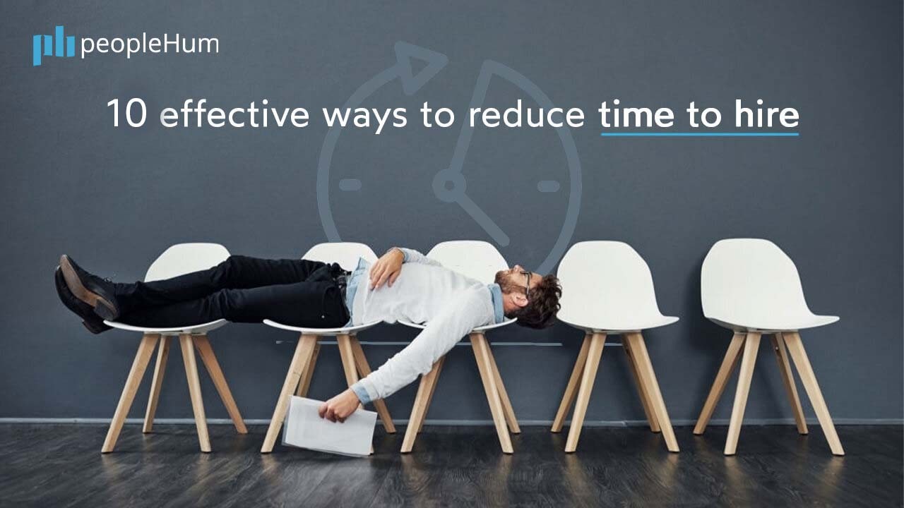 How To Reduce Time to Hire: 10 Effective Ways 