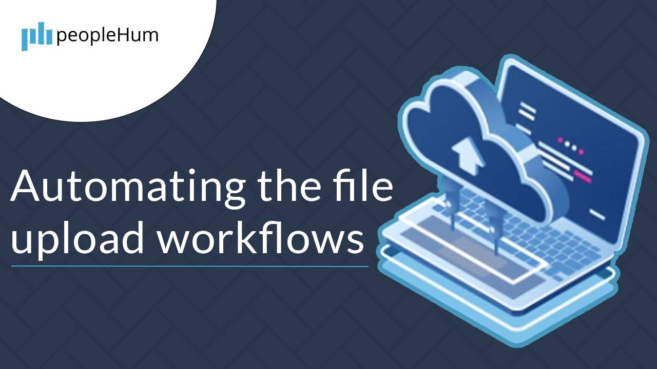 Automating the File Upload Workflow 