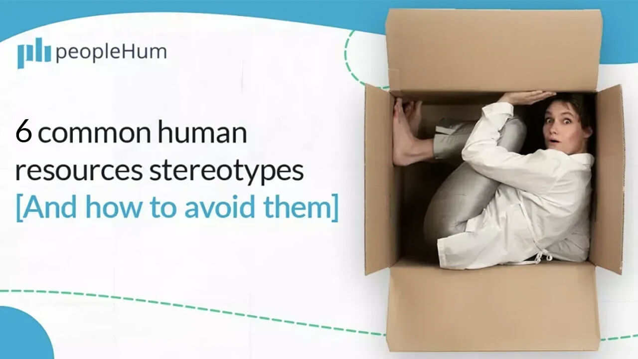 6 common Human Resources stereotypes and how to avoid them 