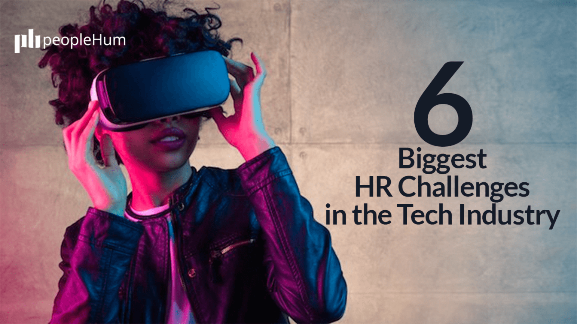 6 Biggest HR Challenges in the Tech Industry