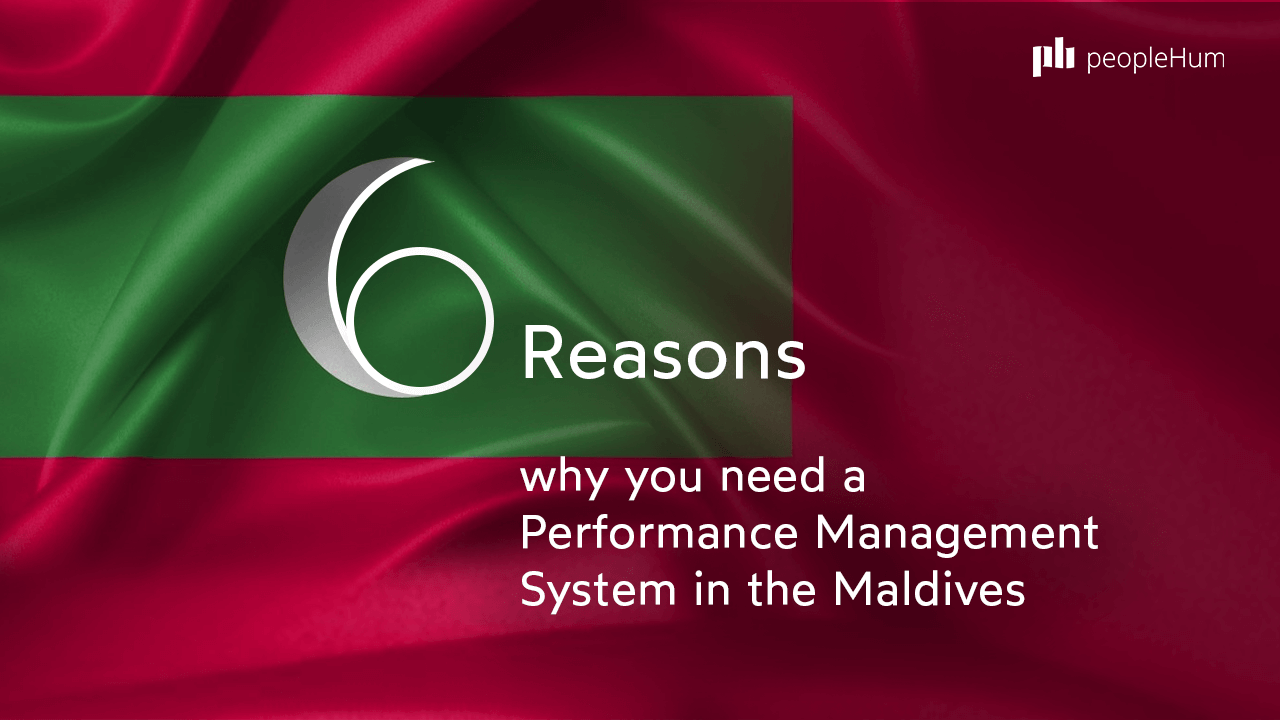 6 Reasons Why You Need A Performance Management System in Maldives 
